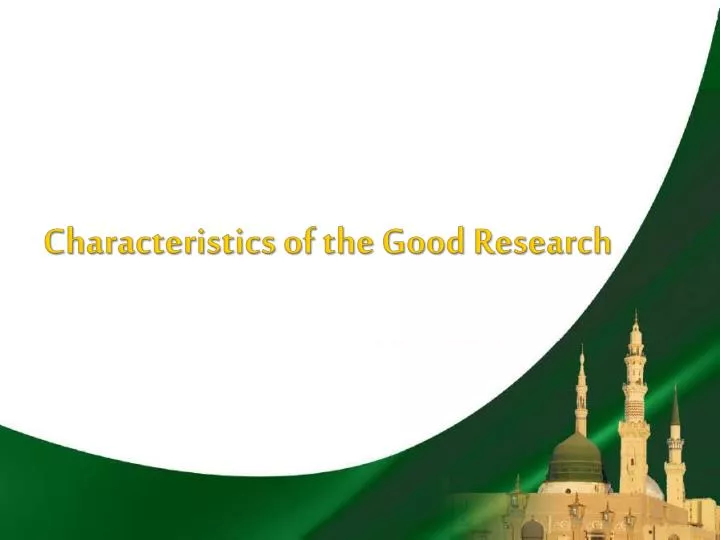 characteristics of the good research