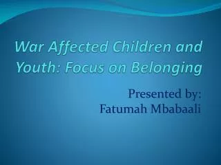 War Affected Children and Youth: Focus on Belonging