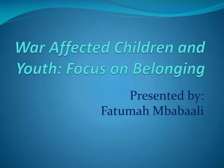war affected children and youth focus on belonging