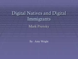 Digital Natives and Digital Immigrants