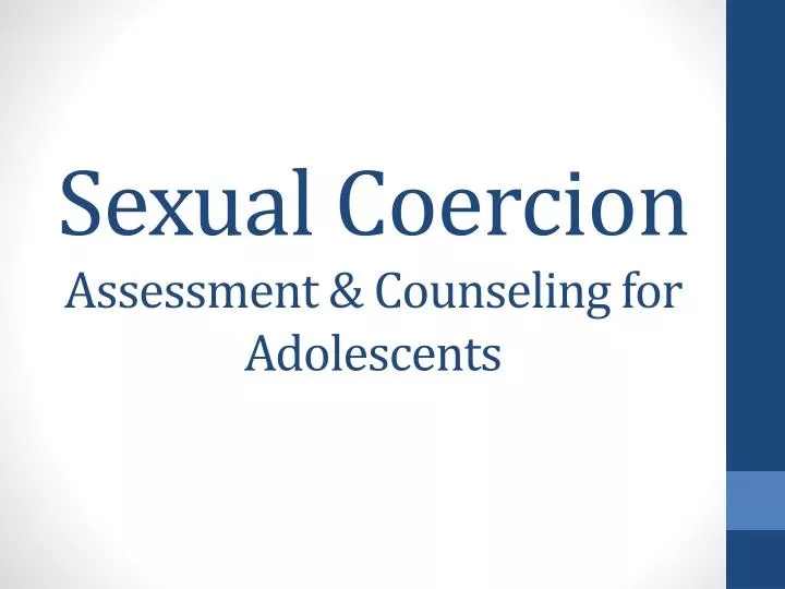sexual coercion assessment counseling for adolescents