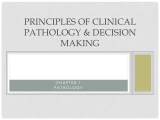 Principles of Clinical Pathology &amp; Decision Making