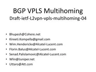 BGP VPLS Multihoming Draft -ietf-L2vpn-vpls-multihoming-04