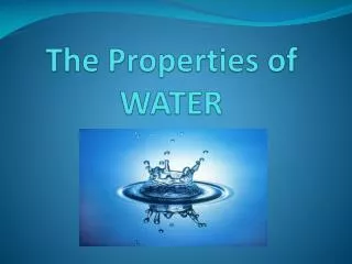 The Properties of WATER