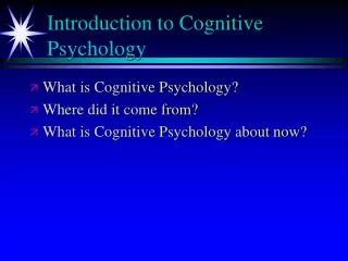 Introduction to Cognitive Psychology