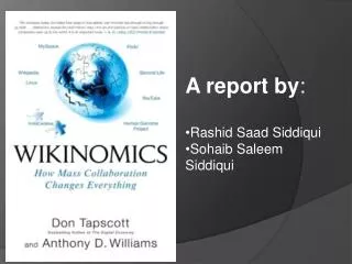 A report by : Rashid Saad Siddiqui Sohaib Saleem Siddiqui