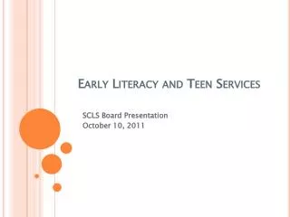 Early Literacy and Teen Services