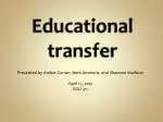Educational transfer - slide 1