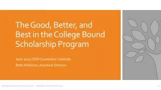 The Good, Better, and Best in the College Bound Scholarship Program