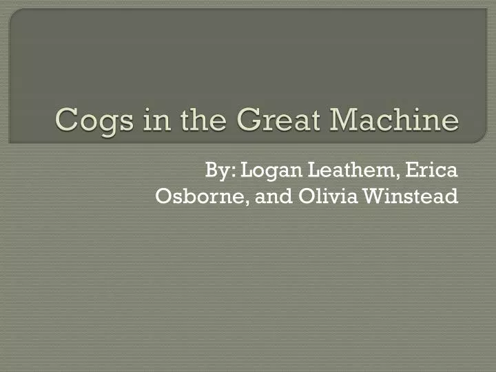 cogs in the great machine