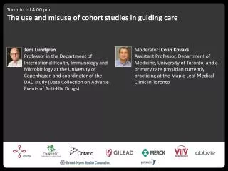 Toronto I-II 4:00 pm The use and misuse of cohort studies in guiding care
