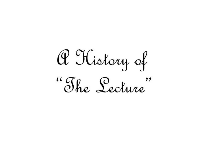a history of the lecture