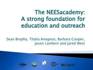 The NEESacademy : A strong foundation for education and outreach