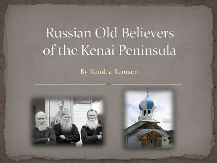 russian old believers of the kenai peninsula