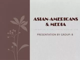 ASIAN-AMERICANS &amp; MEDIA