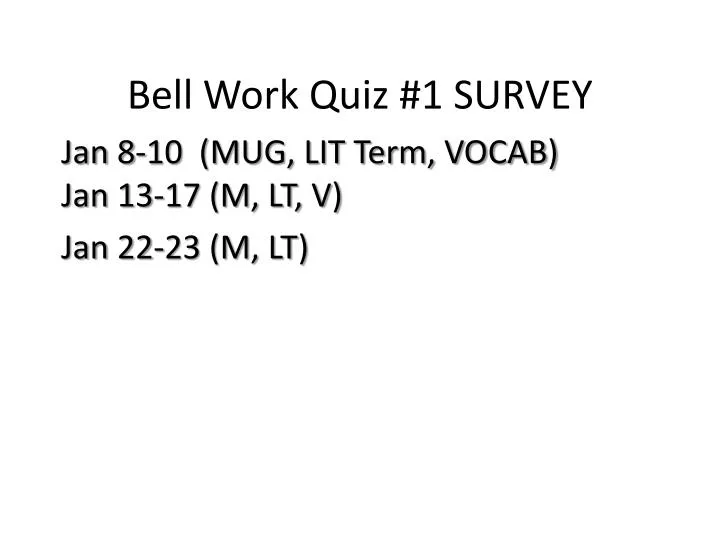 bell work quiz 1 survey