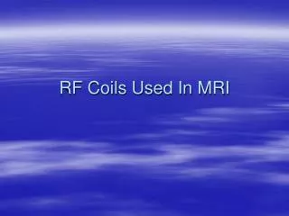 RF Coils Used In MRI