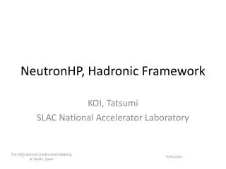 NeutronHP, Hadronic Framework