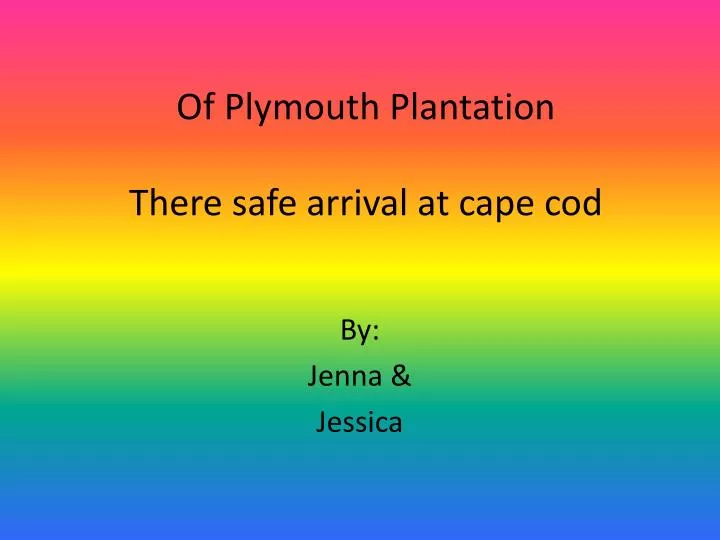 of plymouth plantation there safe arrival at cape cod