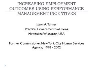 INCREASING EMPLOYMENT OUTCOMES USING PERFORMANCE MANAGEMENT INCENTIVES