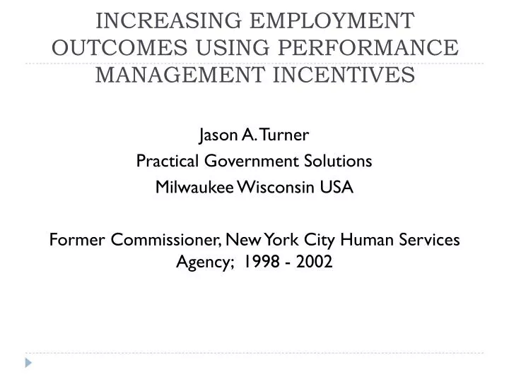increasing employment outcomes using performance management incentives