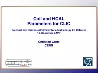 Coil and HCAL P arameters for CLIC