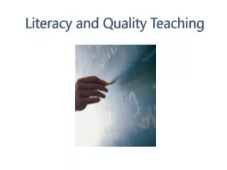 Literacy and Quality Teaching