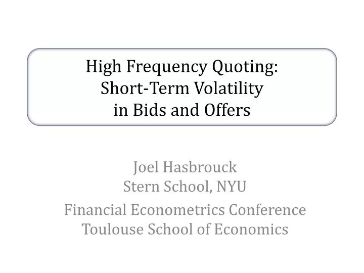 high frequency quoting short term volatility in bids and offers