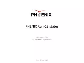 PHENIX Run-13 status