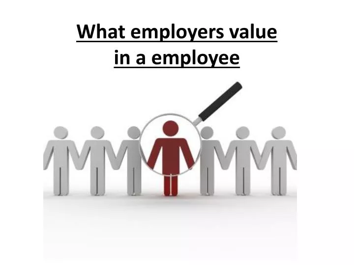 what employers value in a employee