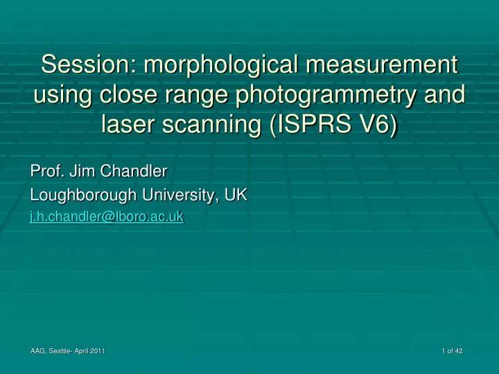 session morphological measurement using close range photogrammetry and laser scanning isprs v6