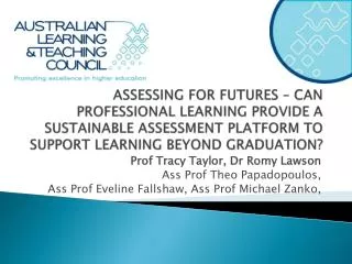Prof Tracy Taylor, Dr Romy Lawson Ass Prof Theo Papadopoulos ,