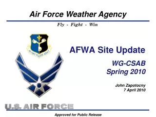 AFWA Site Update WG-CSAB Spring 2010 John Zapotocny 7 April 2010