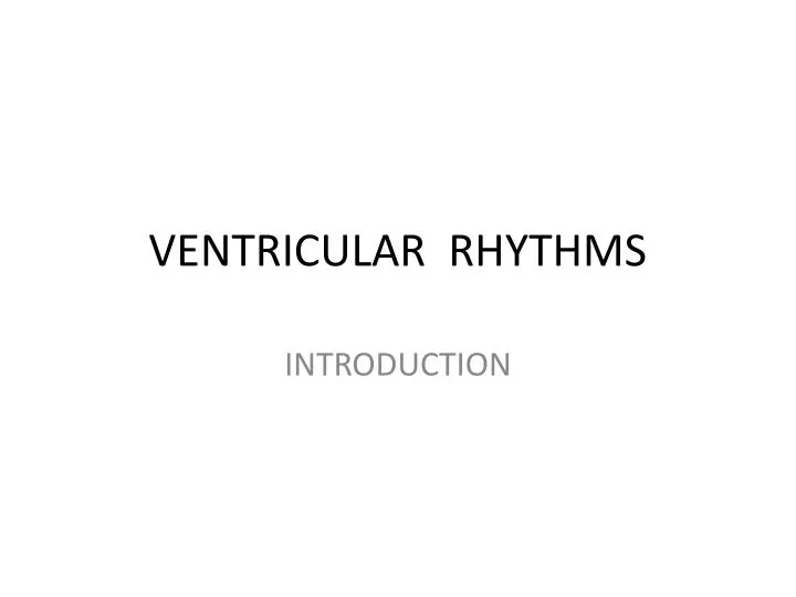ventricular rhythms