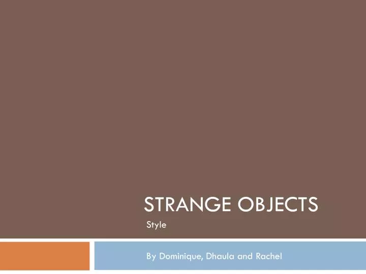 strange objects