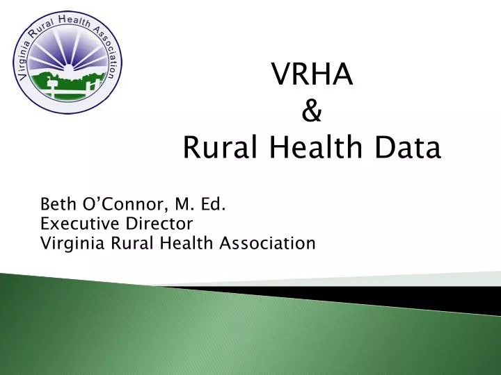 beth o connor m ed executive director virginia rural health association
