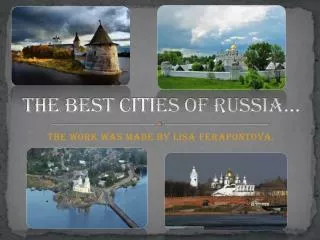 The best cities of Russia…
