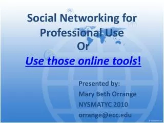 Social Networking for Professional Use