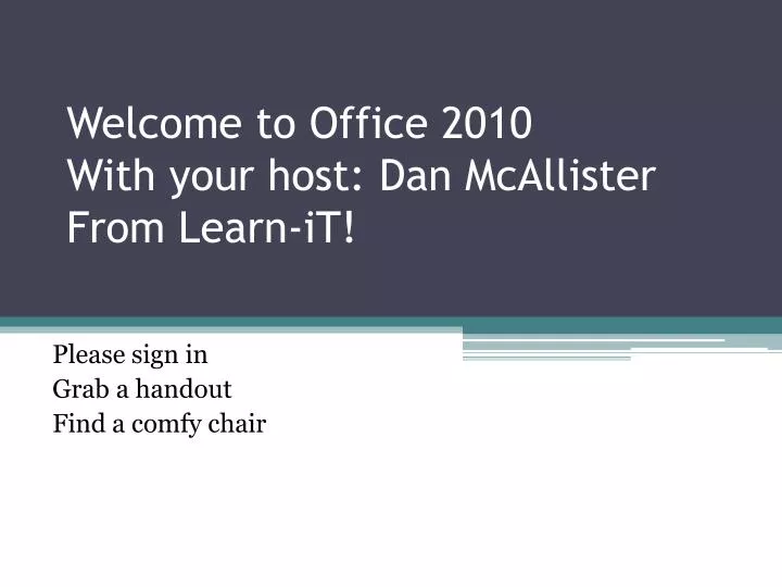 welcome to office 2010 with your host dan mcallister from learn it
