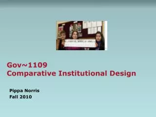 Gov~1109 Comparative Institutional Design