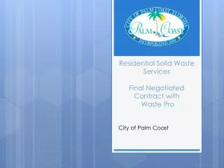 Residential Solid Waste Services Final Negotiated Contract with Waste Pro