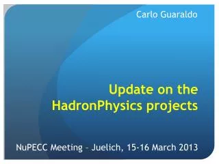 Update on the HadronPhysics projects