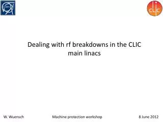 Dealing with rf breakdowns in the CLIC main linacs