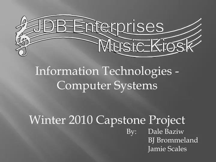 information technologies computer systems winter 2010 capstone project