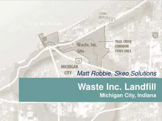 Waste Inc. Landfill Michigan City, Indiana