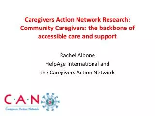 Rachel Albone HelpAge International and the Caregivers Action Network