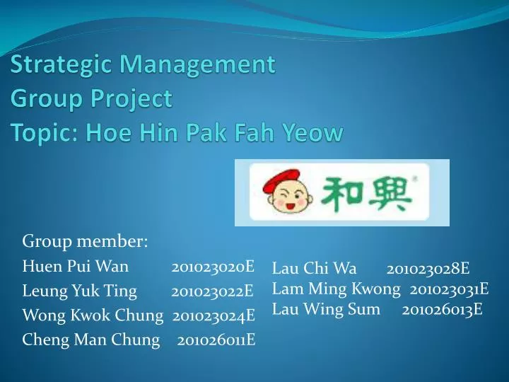 strategic management group project topic hoe hin pak fah yeow