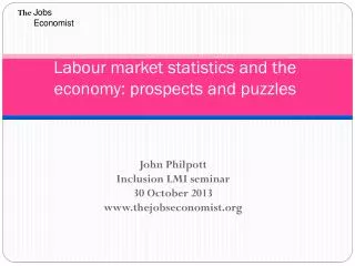 Labour market statistics and the economy: prospects and puzzles