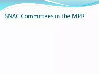 SNAC Committees in the MPR