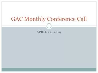 GAC Monthly Conference Call